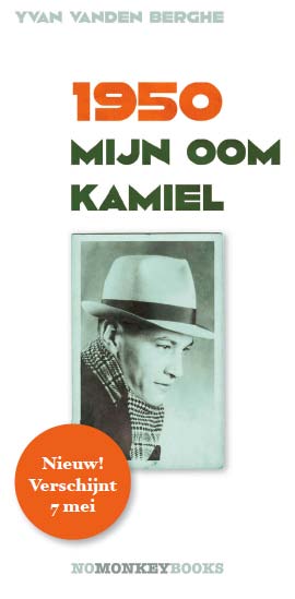 ‘1950. Mijn oom Kamiel’, roman verschenen op 7 mei 2010